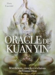 Oracle de Kuan Yin (Coffret) Auteur : Alana FAIRCHILD