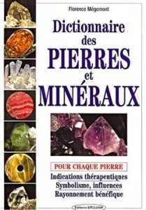 DICTIONNAIRE DES Pierres ET DES MINÉRAUX