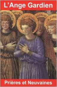 L'ANGE GARDIEN PRIÈRES ET NEUVAINES